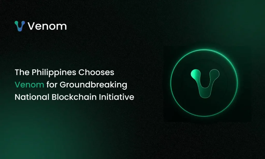 The Philippines chooses Venom for groundbreaking national blockchain initiative